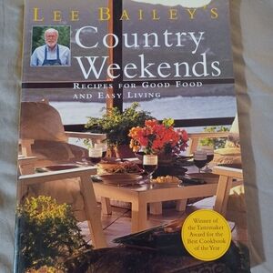 Lee Bailey's Country weekends soft cover cookbook.  Recipes for Good Food